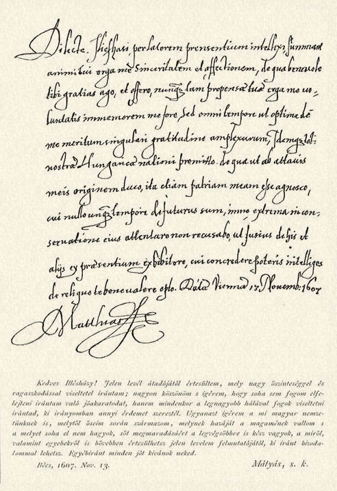 II. Mátyásnak Illésházyhoz 1607 november 13-án Bécsben irt levele. Eredetije Köpcsényben, a gr. Batthyány József Illésházy-féle levéltárában.