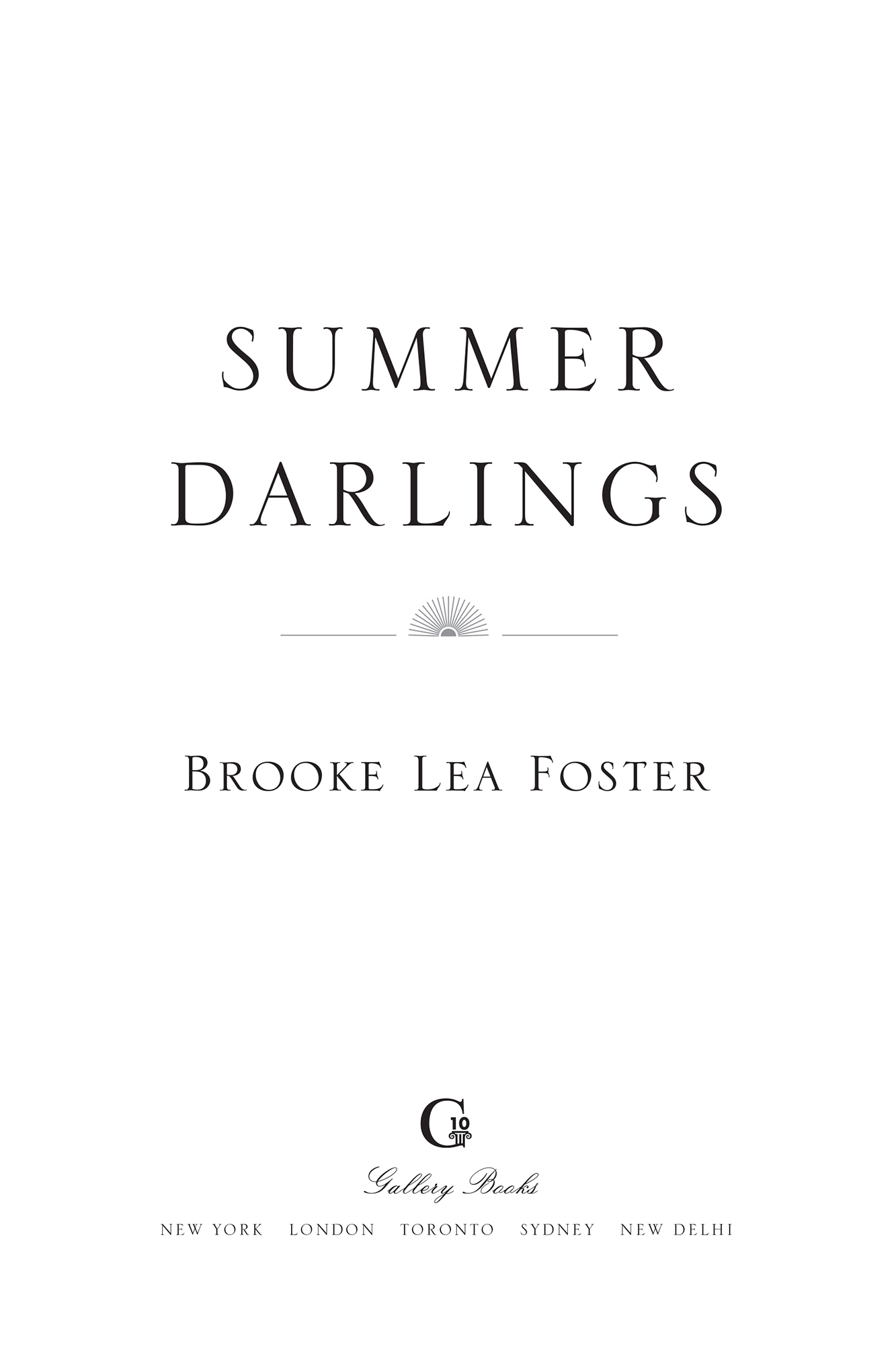 Summer Darlings by Brooke Lea Foster, Gallery Books