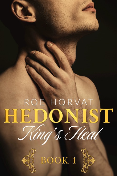 cover image of Hedonist: King’s Heat