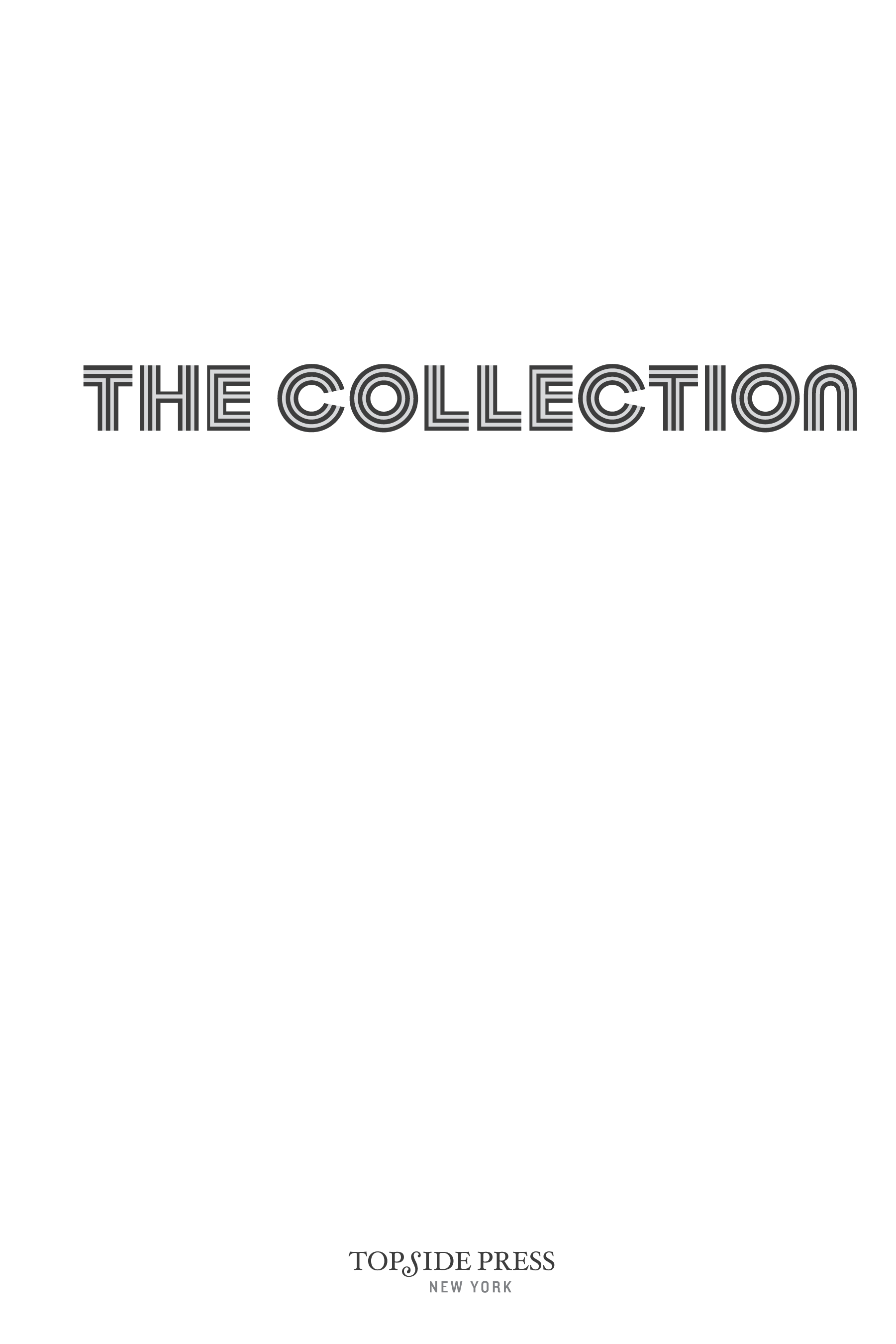 THE COLLECTION - published by TOPSIDE PRESS