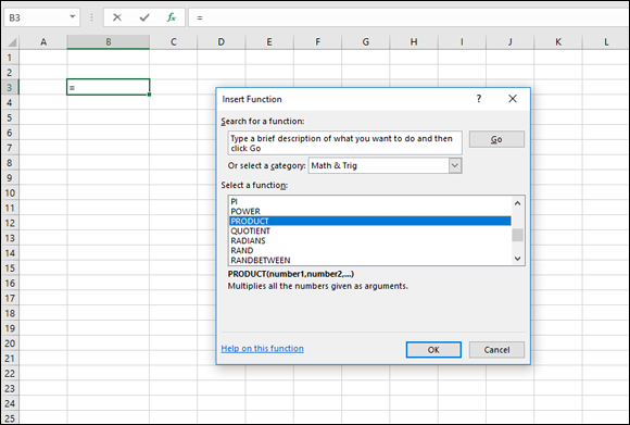 A spreadsheet with an equal sign at cell B3 having an Insert Function dialog box displaying an option box for Select a function containing PI, POWER, PRODUCT (selected), etc. At the bottom are OK and Cancel buttons.