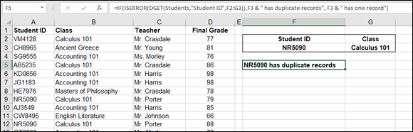 Spreadsheet with 2 data entry fields labeled F5 and =IF(ISERROR(DGET(Students, “Student ID”, F2:G3}), F3&”has duplicate records”, F3 & “has one record”), depicting NR5090 has duplicate records.