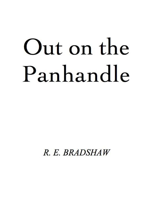 Out on the Panhandle by R. E. Bradshaw