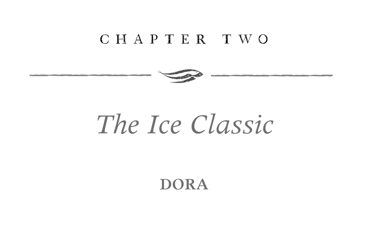 Chapter Two The Ice Classic Dora