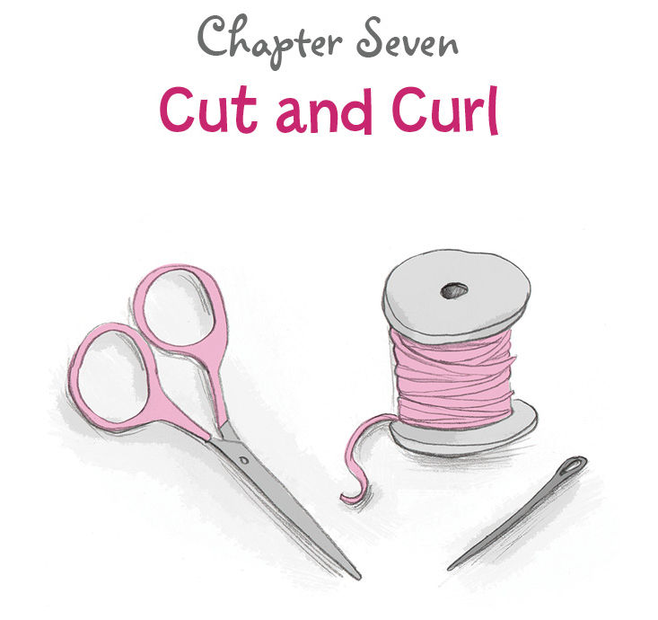 Chapter Seven Cut and Curl