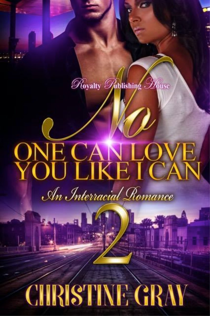 No One Can Love You Like I Can 2: An Interracial Romance