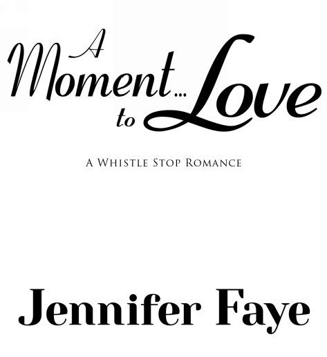 C:\Users\JenniferLitteken\Dropbox\TheKillionGroup\HR_Covers\6-ForJenn\2-TitlePages\JenniferFaye_AMomentToLove_TitlePage.jpg