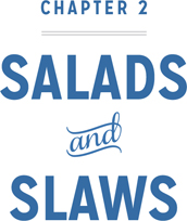 Chapter 2: Salads and Slaws