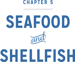 Chapter 5: Seafood and Shellfish