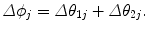 $$ \varDelta \phi_{j} = \varDelta \theta_{1j}+\varDelta \theta_{2j}. $$