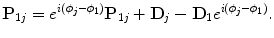 $$ \mathbf{P}_{1j} = e^{i(\phi_j-\phi_1)}\mathbf{P}_{1j} + \mathbf{D}_j - \mathbf{D}_1e^{i(\phi_j-\phi_1)}. $$