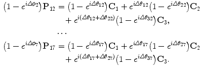 $$ \begin{aligned}[c] \bigl(1-e^{i\varDelta \phi_{2}}\bigr)\mathbf{P}_{12} &= \bigl(1-e^{i\varDelta \theta _{12}}\bigr)\mathbf{C}_1 + e^{i\varDelta \theta_{12}} \bigl(1-e^{i\varDelta \theta_{22}}\bigr)\mathbf{C}_2 \\ &\quad+ e^{i(\varDelta \theta_{12}+\varDelta \theta_{22})} \bigl(1-e^{i\varDelta \theta _{32}}\bigr)\mathbf{C}_3, \\ & \cdots \\ \bigl(1-e^{i\varDelta \phi_{7}}\bigr)\mathbf{P}_{17} &= \bigl(1-e^{i\varDelta \theta _{17}}\bigr)\mathbf{C}_1 + e^{i\varDelta \theta_{17}} \bigl(1-e^{i\varDelta \theta_{27}}\bigr)\mathbf{C}_2 \\ &\quad+ e^{i(\varDelta \theta_{17}+\varDelta \theta_{27})} \bigl(1-e^{i\varDelta \theta _{37}}\bigr)\mathbf{C}_3. \end{aligned} $$