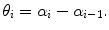 $$ \theta_i = \alpha_i-\alpha_{i-1}. $$