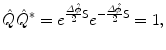 $$ \hat{Q}\hat{Q}^* = e^{\frac{\varDelta \hat{\phi}}{2}\mathsf {S}}e^{-\frac {\varDelta \hat{\phi}}{2}\mathsf{S}} =1, $$