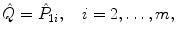 $$ \hat{Q} = \hat{P}_{1i},\quad i=2,\ldots, m, $$