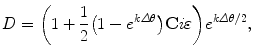 $$ D = \biggl(1 + \frac{1}{2}\bigl(1-e^{k\varDelta \theta}\bigr)\mathbf{C}i \varepsilon \biggr)e^{k\varDelta \theta/2}, $$