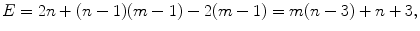 $$ E = 2n + (n-1) (m-1) - 2(m-1) = m(n-3) + n + 3, $$