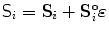 $\mathsf{S}_{i}=\mathbf{S}_{i}+\mathbf{S}_{i}^{\circ} \varepsilon $