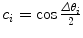 $c_{i} = \cos\frac{\varDelta \theta_{i}}{2}$