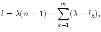 $$ l=\lambda( n-1 ) - \sum_{k=1}^{m} ( \lambda- l_{k} ), $$