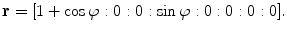 $$ \mathbf{r} = [1+\cos\varphi:0:0:\sin\varphi:0:0:0:0]. $$