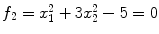 $f_{2}=x_{1}^{2}+3x_{2}^{2}-5=0$