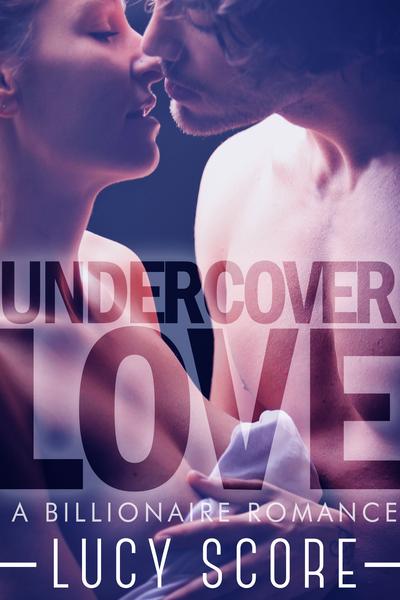 Undercover Love: A Billionaire Romance