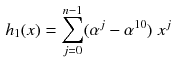 $$\begin{aligned} h_1(x)=\sum _{j=0}^{n-1}(\alpha ^j-\alpha ^{10})\;x^j \end{aligned}$$