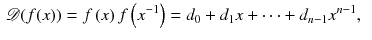 $$\begin{aligned} \mathscr {D}(f(x))&= f\left( x \right) f\left( x^{-1}\right) = d_0 + d_1x + \cdots + d_{n-1}x^{n-1}, \end{aligned}$$