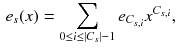 $$\begin{aligned} e_s(x)&= \sum _{0 \le i \le |C_s|-1} e_{C_{s,i}} x^{C_{s,i}}, \end{aligned}$$