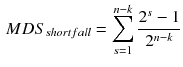 $$\begin{aligned} MDS_{shortfall}=\sum _{s=1}^{n-k} \frac{2^s-1}{2^{n-k}} \end{aligned}$$