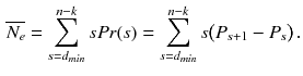 $$\begin{aligned} \overline{N_e}=\sum _{s=d_{min}}^{n-k}sPr(s)=\sum _{s=d_{min}}^{n-k}s\big (P_{s+1}-P_s\big )\,. \end{aligned}$$