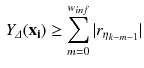 $$\begin{aligned} Y_{\varDelta }(\mathbf {x_i}) \ge \sum _{m=0}^{w_{inf}}|r_{\eta _{k-m-1}} \vert \end{aligned}$$