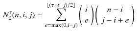 $$\begin{aligned} N^{\tau }_2(n,i,j)&= \sum _{e = \max (0,i-j)}^{\lfloor (\tau +i-j)/2 \rfloor } \left( {\begin{array}{c}i\\ e\end{array}}\right) \left( {\begin{array}{c}n-i\\ j-i+e\end{array}}\right) \end{aligned}$$