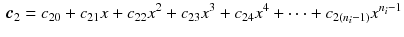 $$\begin{aligned} \varvec{c}_2=c_{20}+c_{21}x+c_{22}x^2+c_{23}x^3+c_{24}x^4+\cdots +c_{2(n_i-1)}x^{n_i-1} \end{aligned}$$