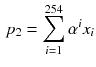 $$\begin{aligned} p_2=\sum _{i=1}^{254}\alpha ^i x_i \end{aligned}$$