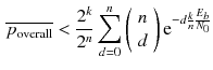 $$\begin{aligned} \overline{p_{\text {overall}}}<\dfrac{2^k}{2^n}\sum _{d=0}^n \left( {\begin{array}{c}n\\ d\end{array}}\right) \text {e}^{-d\frac{k}{n} \frac{E_b}{N_0}} \end{aligned}$$