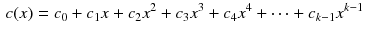 $$\begin{aligned} c(x)=c_0+c_1x+c_2x^2 +c_3x^3+c_4x^4+\cdots +c_{k-1}x^{k-1} \end{aligned}$$