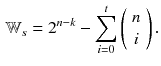 $$\begin{aligned} {\mathbb W}_s = 2^{n-k} - \sum _{i=0}^{t}\left( {\begin{array}{c}n\\ i\end{array}}\right) . \end{aligned}$$