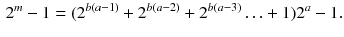 $$\begin{aligned} 2^m-1=(2^{b(a-1)}+2^{b(a-2)}+2^{b(a-3)}\ldots +1){2^a-1}. \end{aligned}$$