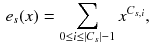 $$\begin{aligned} e_s(x)&= \sum _{0 \le i \le |C_s|-1} x^{C_{s,i}}, \end{aligned}$$