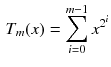 $$\begin{aligned} T_m(x)=\sum _{i=0}^{m-1} x^{2^{i}} \end{aligned}$$