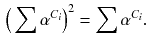 $$\begin{aligned} \Big (\sum \alpha ^{C_i}\Big )^2=\sum \alpha ^{C_i}. \end{aligned}$$