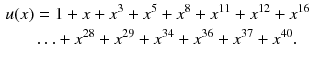 $$\begin{aligned} u(x)&= 1 + x+ x^3 + x^5 + x^8 + x^{11} + x^{12} + x^{16} \\&\ldots + x^{28} + x^{29} + x^{34} + x^{36}+ x^{37} + x^{40}. \end{aligned}$$