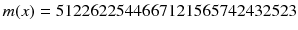 $$m(x) = 5122622544667121565742432523$$