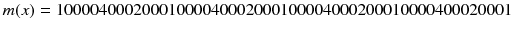 $$m(x) = 10000400020001000040002000100004000200010000400020001$$