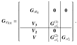 $$\begin{aligned} \varvec{G}_{\mathscr {C}_{XX}} = \left[ \begin{array}{c | c | c} \quad \quad \quad \quad \quad \quad &{} &{}\\ \varvec{G}_{\mathscr {B}_4} &{} \varvec{0} &{} \varvec{0}\\ &{} &{} \\ \varvec{V_3} &{} \varvec{G}^{(1)}_{\mathscr {A}_1} &{}\\ \hline \varvec{V_2} &{} \varvec{0} &{} \\ \varvec{V} &{} \varvec{G}^{(2)}_{\mathscr {A}_1} &{} {\varvec{G}_{\mathscr {A}_2}} \end{array} \right] \,. \end{aligned}$$