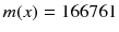 $$m(x)=166761$$