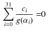 $$\begin{aligned} \sum _{i=0}^{31} \frac{c_i}{g(\alpha _i)}= & {} 0\end{aligned}$$