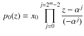 $$\begin{aligned} p_0(z)=x_0\prod _{j=0}^{j=2^m-2}\frac{z-\alpha ^j}{(-\alpha ^j)} \end{aligned}$$